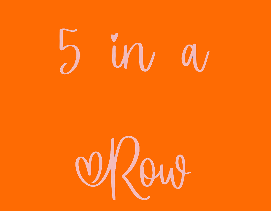 5 in a Row (ROUND 3)